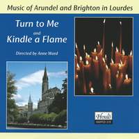 Turn to Me & Kindle a Flame