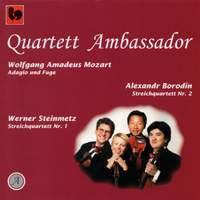 Mozart, Borodin & Steinmetz: Works for String Quartet