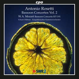Antonio Rosetti: Bassoon Concertos Volume 2