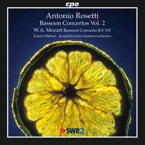 Antonio Rosetti: Bassoon Concertos Volume 2