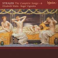 Richard Strauss: The Complete Songs 6