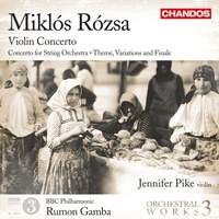 Miklós Rózsa: Orchestral Works Volume 3