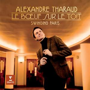 Alexandre Tharaud: Le Boeuf sur le toit