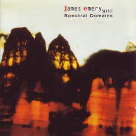 James Emery Septet: Spectral Domains