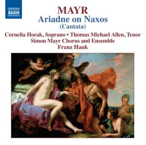 Mayr: Arianna in Nasso (Ariadne on Naxos)