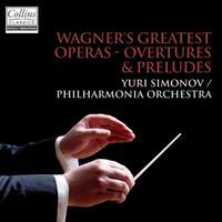 Wagner: Overtures & Préludes from Wagner's Greatest Operas
