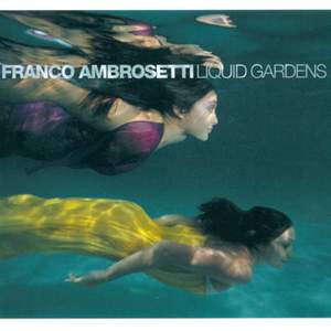 Ambrosetti, Franco: Liquid Gardens