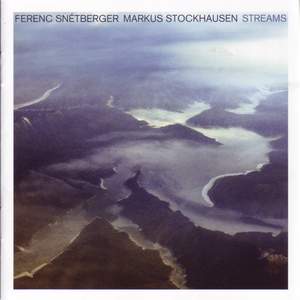 Snetberger, Ferenc / Stockhausen, Markus: Streams