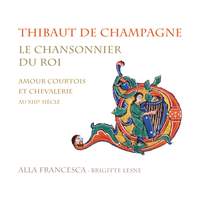 Champagne: Le chansonnier du roi (‘the King's manuscript')