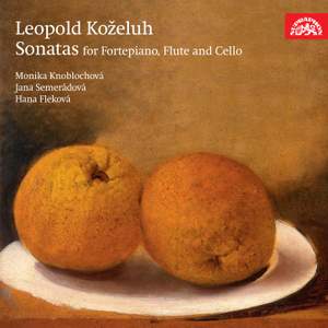 Leopold Koželuh: Sonatas for Fortepiano, Flute and Cello