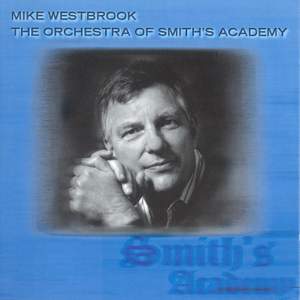 Mike Westbrook Orchestra: Orchestra of Smith's Academy (The)