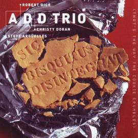 Dick, Robert / Arguelles, Steve / Doran, Christy: Add Trio