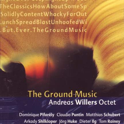 Andreas Willers Octet: Ground Music (The)