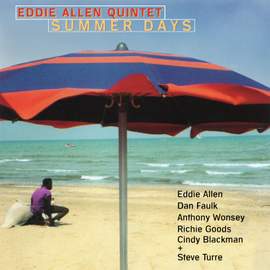Eddie Allen Quintet: Summer Days