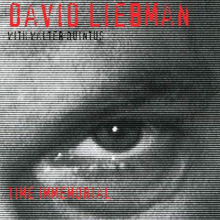 Liebman, David: Time Immemorial