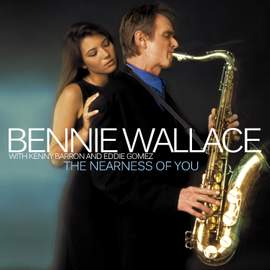 Wallace, Bennie: Nearness of You (The)