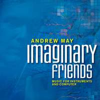 Andrew May: Imaginary Friends