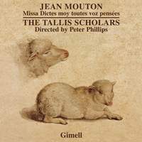 Mouton: Missa Dictes moy toutes voz pensées