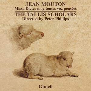 Mouton: Missa Dictes moy toutes voz pensées