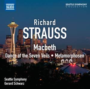 Strauss: Macbeth, Dance of the Seven Veils & Metamorphosen