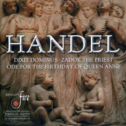 Handel: Dixit Dominus, Ode for the Birthday of Queen Anne & Zadok the Priest
