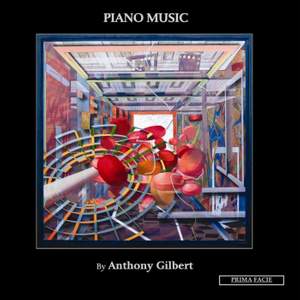 Anthony Gilbert: Piano Music