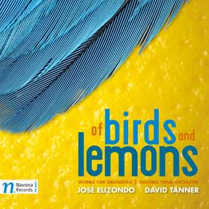 Of Birds and Lemons - José Elizondo and David Tanner