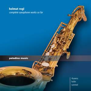 Rogl: Complete Saxophone Works So Far
