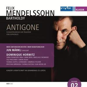 Mendelssohn: Antigone - incidental music, Op. 55