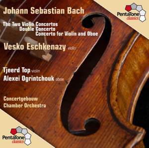 JS Bach: Violin Concertos Nos. 1 & 2 & Concerto for 2 Violins