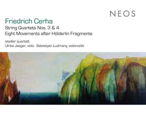 Friedrich Cerha: String Quartets Nos. 3 & 4