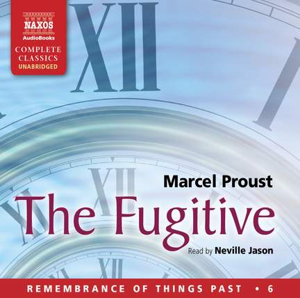 Proust: The Fugitive (unabridged)