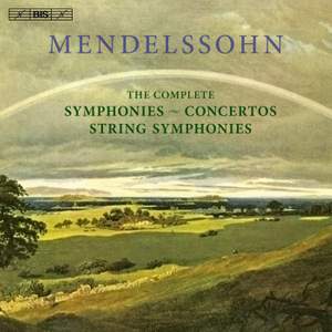 Mendelssohn: The Complete Symphonies, String Symphonies & Concertos Product Image