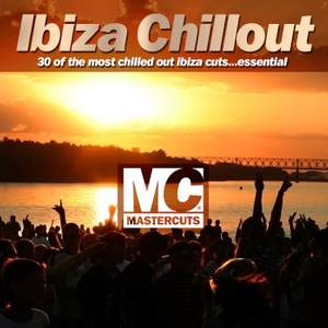Mastercuts Ibiza Chillout