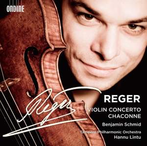 Reger: Violin Concerto and Chaconne