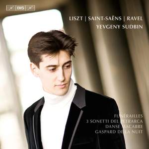 Yevgeny Sudbin plays Liszt, Ravel & Saint-Saëns