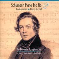 Schumann: Piano Trio No. 2, Kinderszenen & Piano Quartet