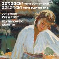 Zarebski/Zelenski: Piano Quintet & Piano Quartet