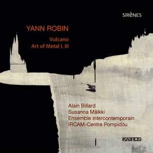 Yann Robin: Vulcano, Art of Metal I & Art of Metal III