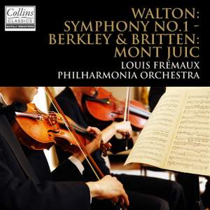 Walton: Symphony No. 1 - Berkeley & Britten: Mont Juic