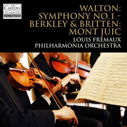 Walton: Symphony No. 1 - Berkeley & Britten: Mont Juic