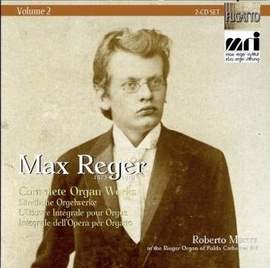 Reger: Complete Organ Works Vol. 2