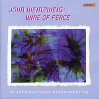 John Weinzweig: Wine of Peace