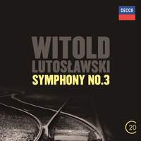 Lutoslawski: Symphony No. 3 & Concerto For Orchestra