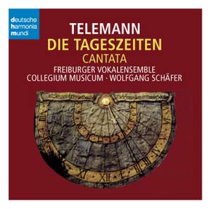 Telemann: Die Tageszeiten (The Times of the Day) TVWV 20:39