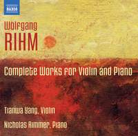 Wolfgang Rihm: Complete Works for Violin and Piano