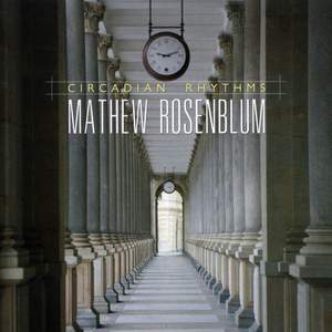 Matthew Rosenblum: Circadian Rhythms