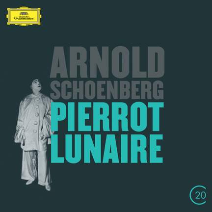Schoenberg: Pierrot lunaire, Op. 21