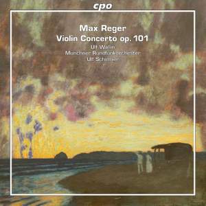 Reger: Violin Concerto Op. 101