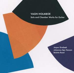Holmboe: Solo and Chamber Works for Guitar